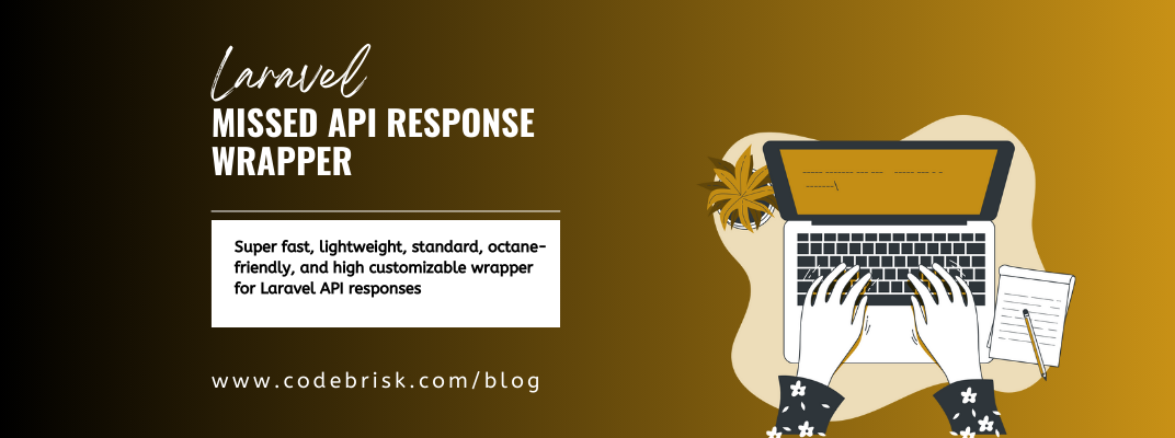 Superfast & Lightweight Laravel Missed API Response Wrapper cover image